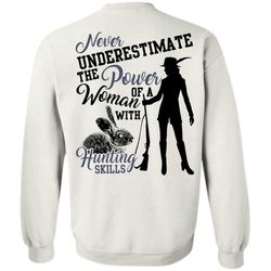I Love Hunting T Shirt, Woman With Hunting Skills Sweatshirt