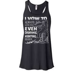 I Vow To Always Love You Shirt, Even During Hunting Season Shirt
