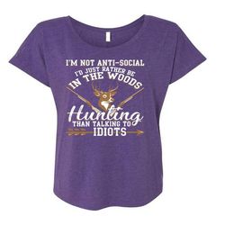 I&8217d Just Rather Be In The Woods Hunting T Shirt, I Love Hunting T Shirt, Cool Shirt (Ladies&8217 Triblend Dolman Sle