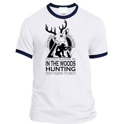I&8217d Just Rather Be In The Woods Hunting T Shirt, Sport T Shirt
