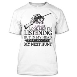 In My Head I&8217m Always Planing My Next Hunt T Shirt, Hunter Shirt, Hunting Shirt