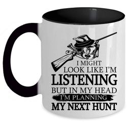 In My Head I&8217m Planning My Next Hunt Cup, Funny Hunting Mug