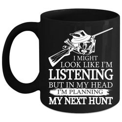 In My Head I&8217m Planning My Next Hunt Cup, Hunting Mug