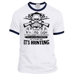 It&8217s My Life T Shirt, It&8217s Hunting T Shirt, Favorite T Shirt