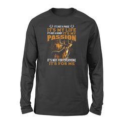 It&8217S Not A Phase It&8217S My Life Deer Hunting Shirts D08 Mar21 Nqs1442 &8211 Standard Long Sleeve