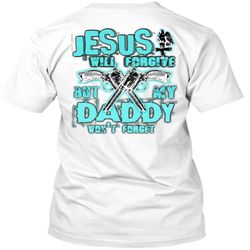 Jesus Will Forgive T Shirt, I Love Hunting T Shirt