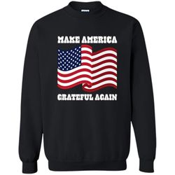 July 4th Patriotic Flag Make America Grateful Again Printed Crewneck Pullover Sweatshirt