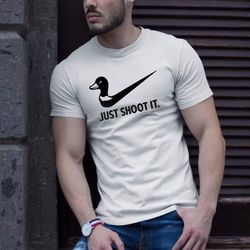 Just Shoot It Duck Hunting shirt &8211 Men Women T shirt gift for Duck hunter &8211 FSD913