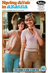 Knitting and Crochet Pattern for Womens Patons 425 Spring Affair In Azalea Vintage