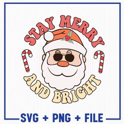 Stay Merry And Bright Svg, Christmas Svg, Merry Christmas Svg, Christmas Png