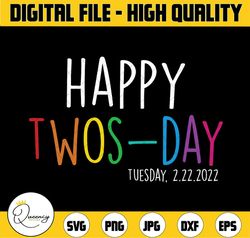 Happy Twosday svg, Twos Day Shirt svg, Twos-Day svg, February 2 Shirt svg, 2-22-22 shirt svg, February 22nd 2022, Teache