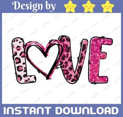 LOVE Leopard PNG for Sublimation. Valentine's Day PNG | Love PNG | Valentine's Printable PNG | Valentine PNG | Instant D