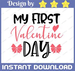 My First Valentine's Day - Instant Digital Download, svg, ai, dxf, eps, png, studio3, and jpg files included! Baby, Newb