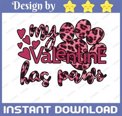 My Valentine has Paws png, Valentine's Day Sublimation, Funny Valentine Png, Fur Mama png, Dog Mama Png, Pet Valentine