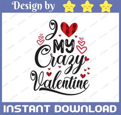 I Love My Crazy Valentine PNG, Buffalo My Valentine PNG, I My Crazy Valentine Buffalo, Buffalo Plaid PNG,