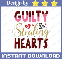Guilty of Stealing Hearts SVG PNG, Toddler valentines svg, Valentines toddler, Tantrum SVG, tantrum png, Momlife valenti