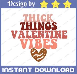 Funny Valentine's Png, Thick Thighs Valentine Vibes Png, Valentine's Day Sublimation Design, Retro Valentine's Png, Vale