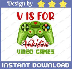 V Is For Video Games Valentine's svg eps png dxf cutting files for silhouette cameo cricut, Valentine's Day, Funny, Subl
