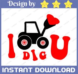 Valentine's Day SVG, I Dig U SVG, Boy Valentine svg , Dig svg , Cuttable File, Vector File Valentine's design ,Valentine