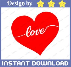 Valentine SVG, Valentines Day SVG, Love SVG, Love Heart Svg,CriCut Files svg jpg png dxf Silhouette cameo Valentine's de