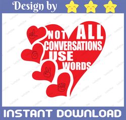 Not All Conversations Use Words Sticker Valentine's design ,Valentine's Day svg, valentines wishes,