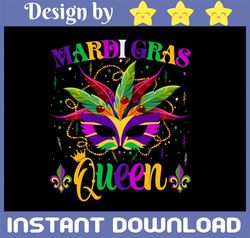 Mardi Gras Queen 2022 PNG, Funny Mardi Gras Queen PNG File Design Clip Art, Mardi Gras Queen sublimation design PNG 2022