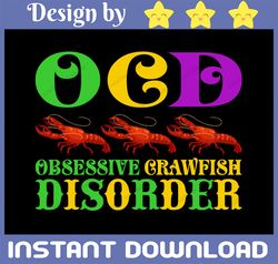 Crawfish Png, Mardi Gras Png, O.C.D. Obsessive Crawfish Disorder, Printable, Sublimation