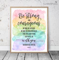 Be Strong And Courageous, Joshua 1:9, Bible Verse Printable Wall Art, Scripture Prints, Christian Gifts, Rainbow Nursery