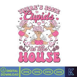 There's Some Cupid's In This House Svg, Funny Valentine's Day Sublimation Design, Cupid Svg, Valentines Day Svg
