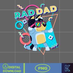 Bluey Rad Dad Png, Designs Cartoon Rad Dad Png, Father's Day Png Sublimation, Cartoon Dad Png, Clipart, Instant Download
