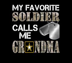 My Favorite Soldier -Army Grandma PNG, Marine Dad, Veteran Soldier, Army, Military Sublimation Design Downloads