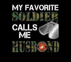 My Favorite Soldier -Marines Husband PNG, Marine Dad, Veteran Soldier, Army, Military Sublimation Design Downloads