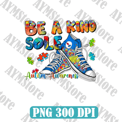 Be a Kind Sole Autism Awareness Png, Autism Awareness Png