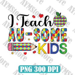 Autism Teacher PNG, I Teach Au-some Kids, Autism Png