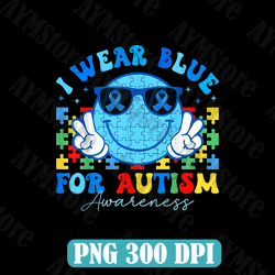 I Wear Blue For Autism Awareness Month Teacher Kids Boys Png, Autism Awareness Png
