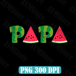 Papa Watermelon Funny Summer Fruit Great Father's Day Best Dad Daddy Father's Day