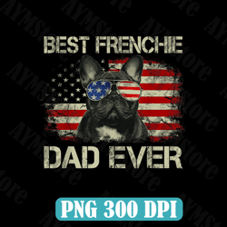 Best Frenchie Dad Ever Tshirt Bulldog American Flag Best Dad Daddy Father's Day