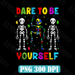 Skeleton Dabbing Dare To Be Yourself Png, Funny Autism Png