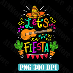 Cinco De Mayo Girls Mexican Fiesta PNG Cinco De Mayo Sublimation, Let's Fiesta Sublimation
