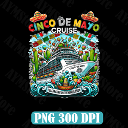 Cinco De Mayo Cruise 2024 Png, Celebrating On The Waves 2024 Png, Digital Download