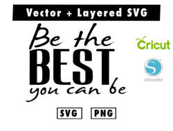 BE THE BEST YOU CAN BE svg and png files for cricut machine , anime svg , manga svg , Goku svg