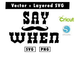 Say When Mustache svg and png files for cricut machine , anime svg , manga svg , Goku svg