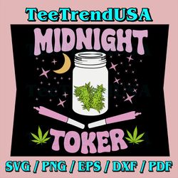 Midnight Toker Cannabis 420 Cannabis Weed Leaf Stoner Girl Svg, Weed Stoner Print, Toker Digital Download