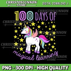 Adorable 100 Days of Magical Learning School Unicorn Png, 100 Magical Days Png Sublimation Design Download
