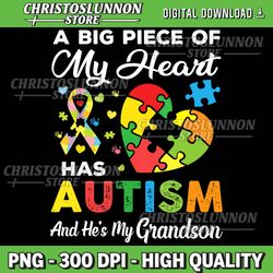 A Big Piece Of My Heart Has Autism and He's My Grandson Png, Puzzle Piece Png, Autism Support Png, 2nd April Png