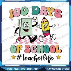 100 Days Of School SVG, Teacher Life Svg, Colorful Svg, Lesson Plan Svg, Pencil Svg, School Svg, Instant Download