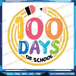 100 Days Of School SVG, Pencil Svg, Teacher SVG, 100th Day Of School Svg, Kids Svg, Digital download, Instant Download