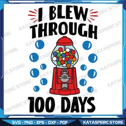 I Blew Through 100 Days SVG, Kids Boys Girls Teacher Gumball Lover Gift Svg, Digital download, Instant Download
