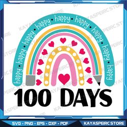 100 Days SVG, Happy Svg, Pencil Svg, Raibow Svg, Teacher Rainbow Svg, Happy 100 Days Of School Svg, Instant Download