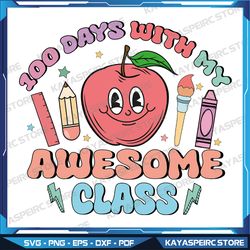 100 Days With My Awesome Class SVG, Teacher 100 Days of School, Apple Svg, Pencil Svg, Digital, Instant Download